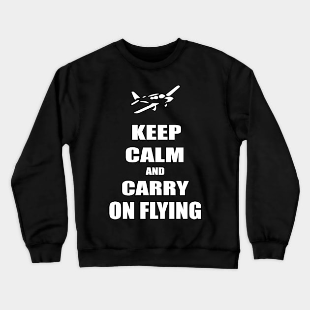 Keep calm and carry on flying Crewneck Sweatshirt by LutzDEsign